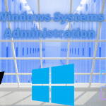 Windows Infrastructure Administration